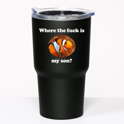 Where The Fuck Is My Son Funny Clownfish Tumbler