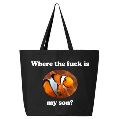Where The Fuck Is My Son Funny Clownfish 25L Jumbo Tote