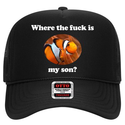 Where The Fuck Is My Son Funny Clownfish Trucker Hat