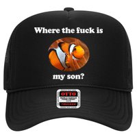 Where The Fuck Is My Son Funny Clownfish Trucker Hat