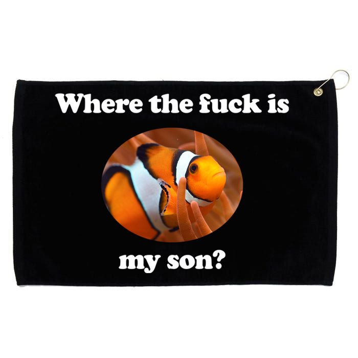 Where The Fuck Is My Son Funny Clownfish Grommeted Golf Towel