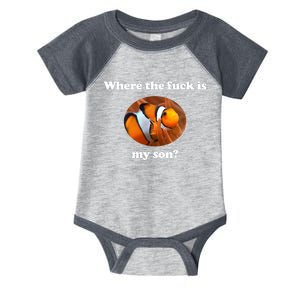 Where The Fuck Is My Son Funny Clownfish Infant Baby Jersey Bodysuit