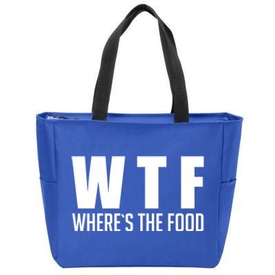 Wheres The Food Gift Funny Wtf Gift Zip Tote Bag