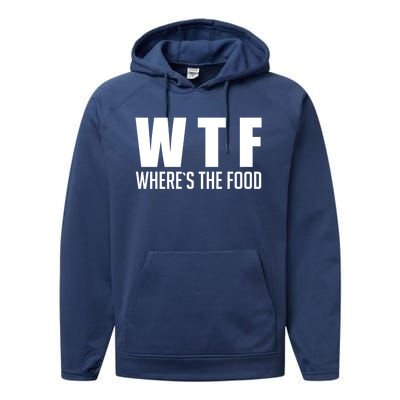 Wheres The Food Gift Funny Wtf Gift Performance Fleece Hoodie