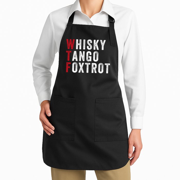 Whisky Tangos Foxtrots Funny Whisky Tango Foxtrot WTF Full-Length Apron With Pockets