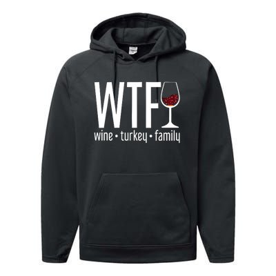 Wine Turkey Family Wtf Funny Thanksgiving Gift Performance Fleece Hoodie