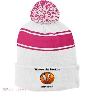 Where The Fuck Is My Son? Funny Stripe Pom Pom Beanie