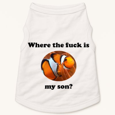 Where The Fuck Is My Son? Funny Doggie Tank