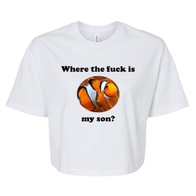 Where The Fuck Is My Son? Funny Bella+Canvas Jersey Crop Tee