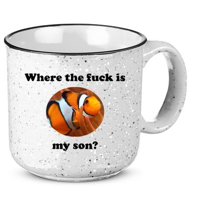 Where The Fuck Is My Son? Funny 15oz Campfire Ceramic Mug