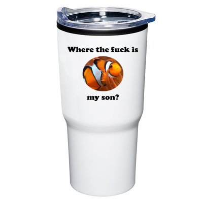 Where The Fuck Is My Son? Funny Tumbler