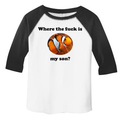 Where The Fuck Is My Son? Funny Toddler Fine Jersey T-Shirt