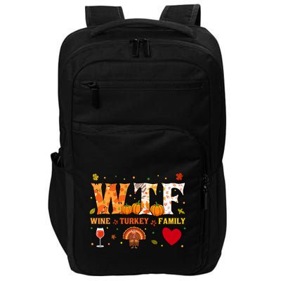 Wine Turkey Family Wtf Funny Thanksgiving Gift Impact Tech Backpack