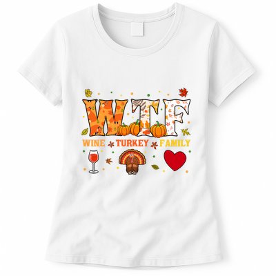 Wine Turkey Family Wtf Funny Thanksgiving Gift Womens T-Shirt