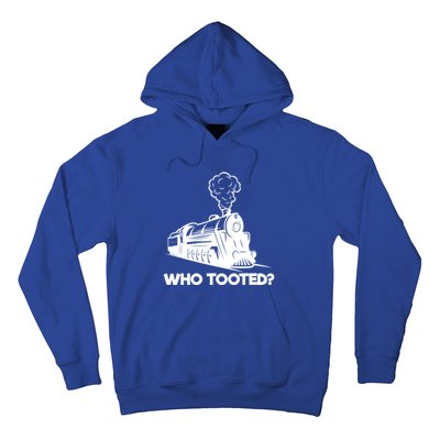 Who Tooted Funny Train Lovers & Railroad Model Trains Hoodie