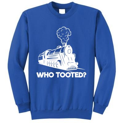 Who Tooted Funny Train Lovers & Railroad Model Trains Sweatshirt