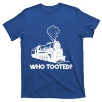 Who Tooted Funny Train Lovers & Railroad Model Trains T-Shirt