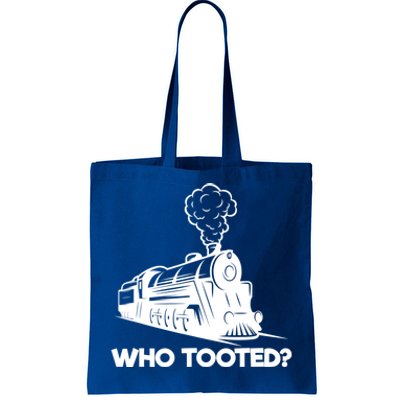 Who Tooted Funny Train Lovers & Railroad Model Trains Tote Bag