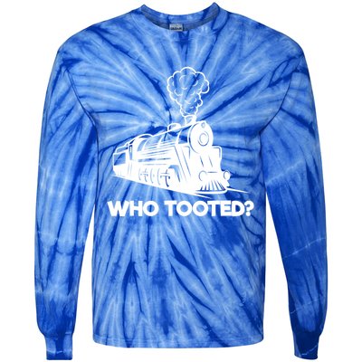 Who Tooted Funny Train Lovers & Railroad Model Trains Tie-Dye Long Sleeve Shirt