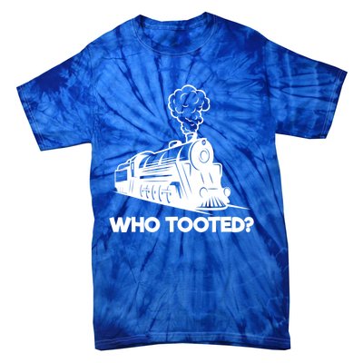 Who Tooted Funny Train Lovers & Railroad Model Trains Tie-Dye T-Shirt