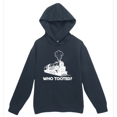 Who Tooted Funny Train Lovers & Railroad Model Trains Urban Pullover Hoodie