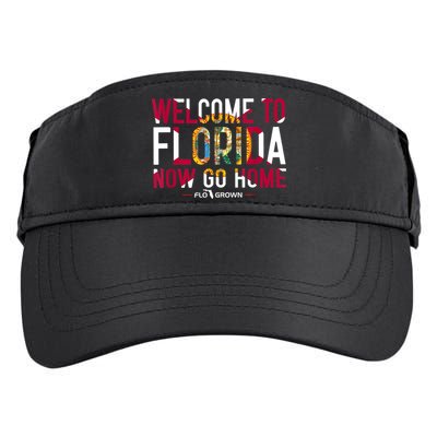 Welcome To Florida Now Go Home Adult Drive Performance Visor