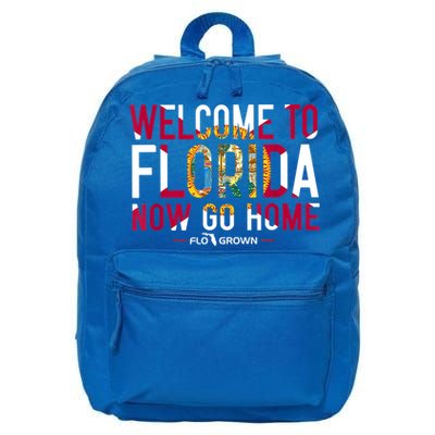 Welcome To Florida Now Go Home 16 in Basic Backpack