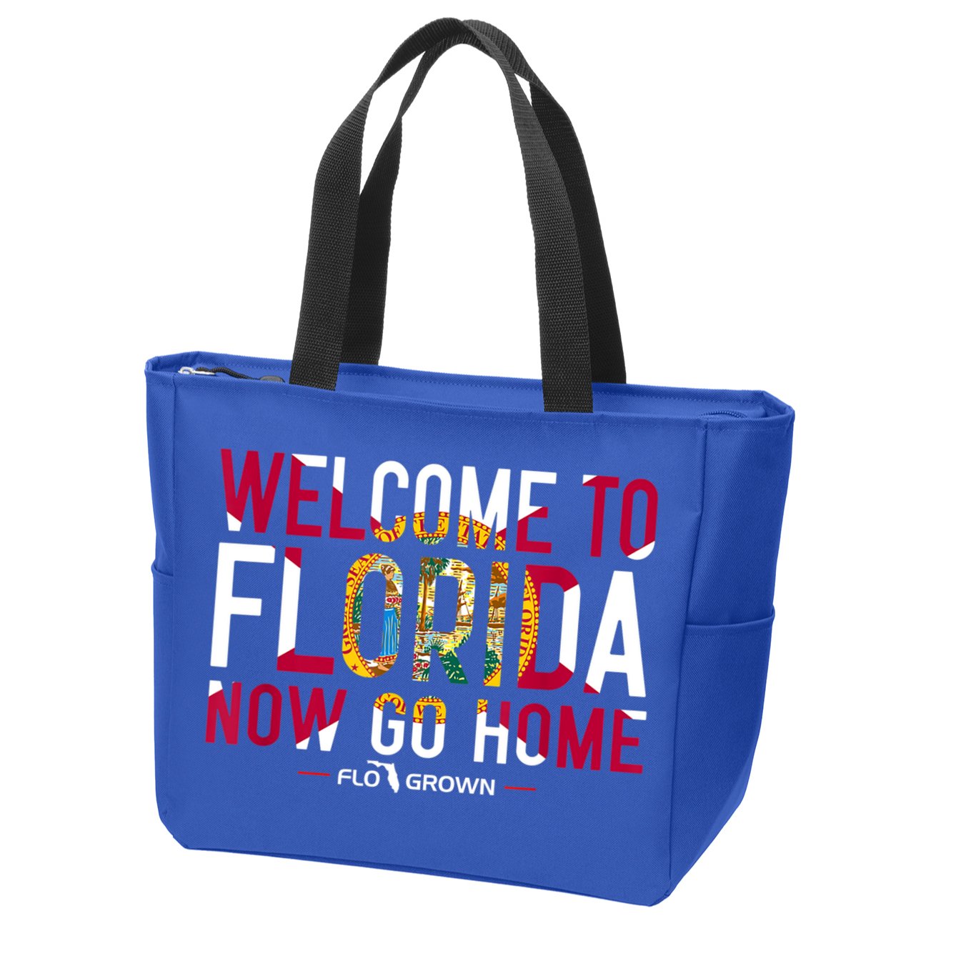 Welcome To Florida Now Go Home Zip Tote Bag
