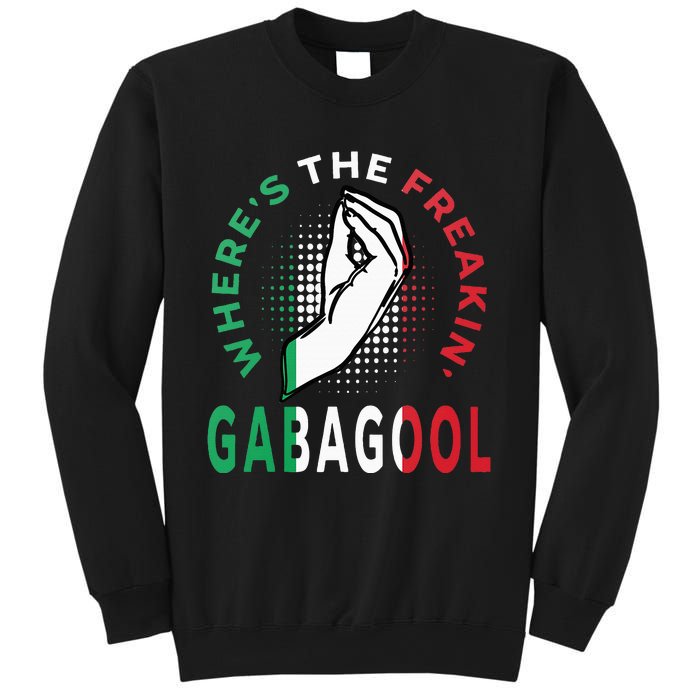 WhereS The Freakin Gabagool Meme Capicola Italian American Sweatshirt