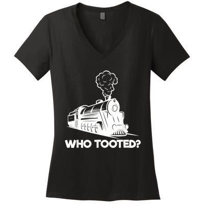 Who Tooted Funny Train Lovers & Railroad Model Trains Women's V-Neck T-Shirt