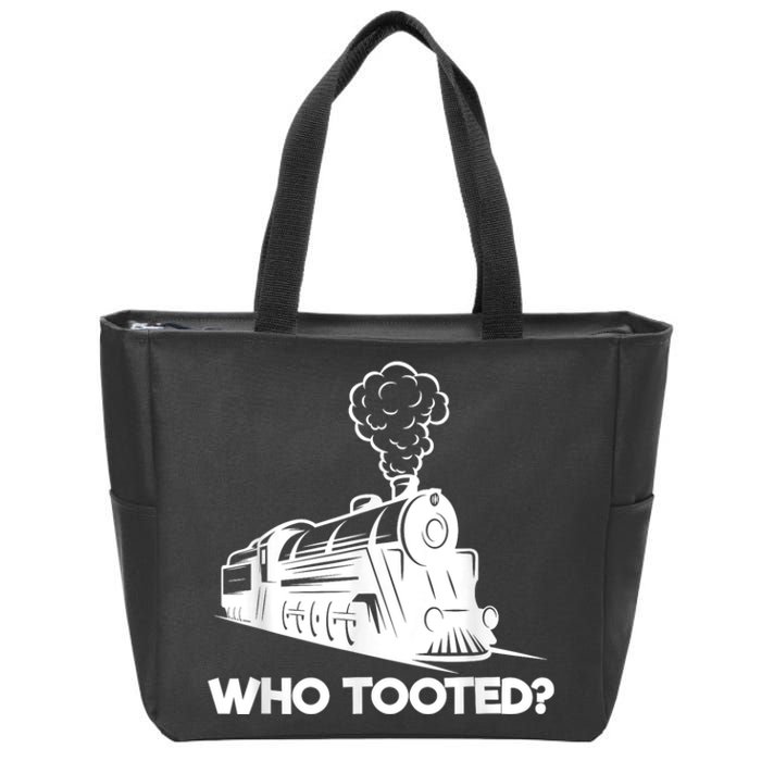 Who Tooted Funny Train Lovers & Railroad Model Trains Zip Tote Bag