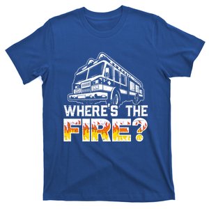 Wheres The Fire Truck Fire Firefighting Fire Rescue Gift T-Shirt