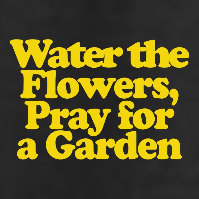 Water The Flowers Pray For A Garden Cool Comfort Performance Bucket Hat