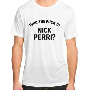 Who The Fuck Is Nick Perri Adult ChromaSoft Performance T-Shirt