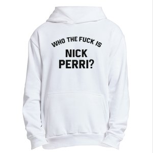 Who The Fuck Is Nick Perri Urban Pullover Hoodie