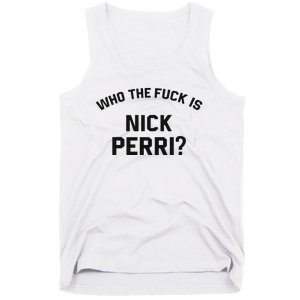 Who The Fuck Is Nick Perri Tank Top