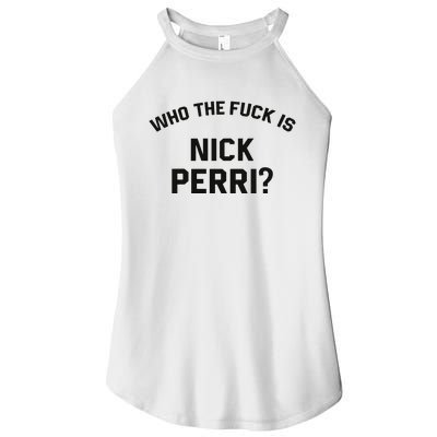 Who The Fuck Is Nick Perri Women’s Perfect Tri Rocker Tank