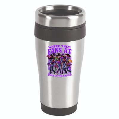 Where Them Fans At Boots On The Ground Cowgirls Western 16oz Travel Tumbler