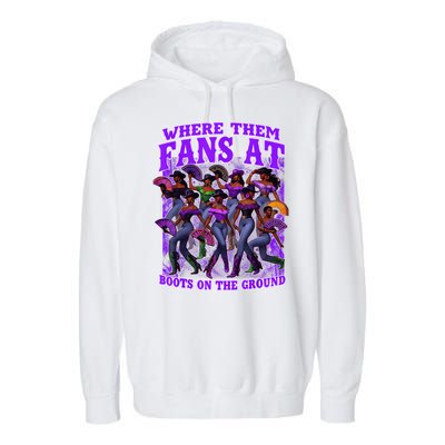 Where Them Fans At Boots On The Ground Cowgirls Western Garment-Dyed Fleece Hoodie