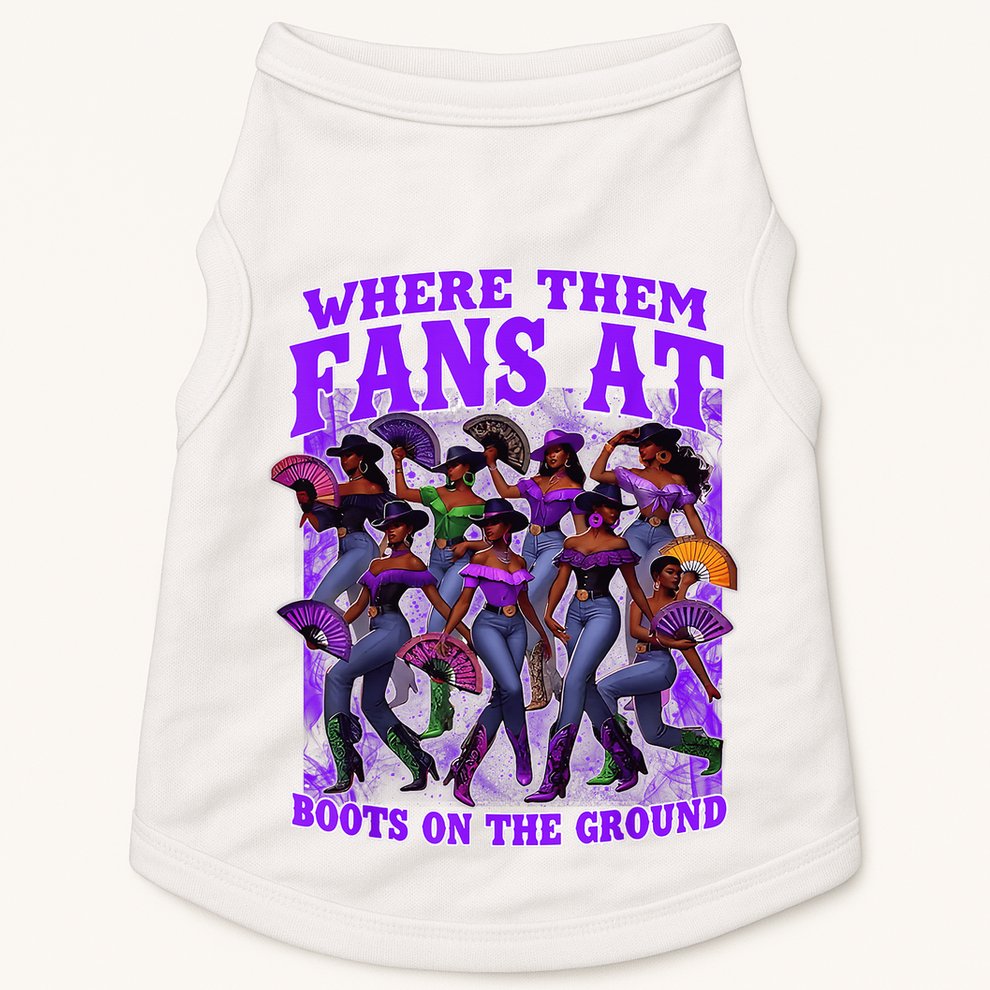 Where Them Fans At Boots On The Ground Cowgirls Western Doggie Tank