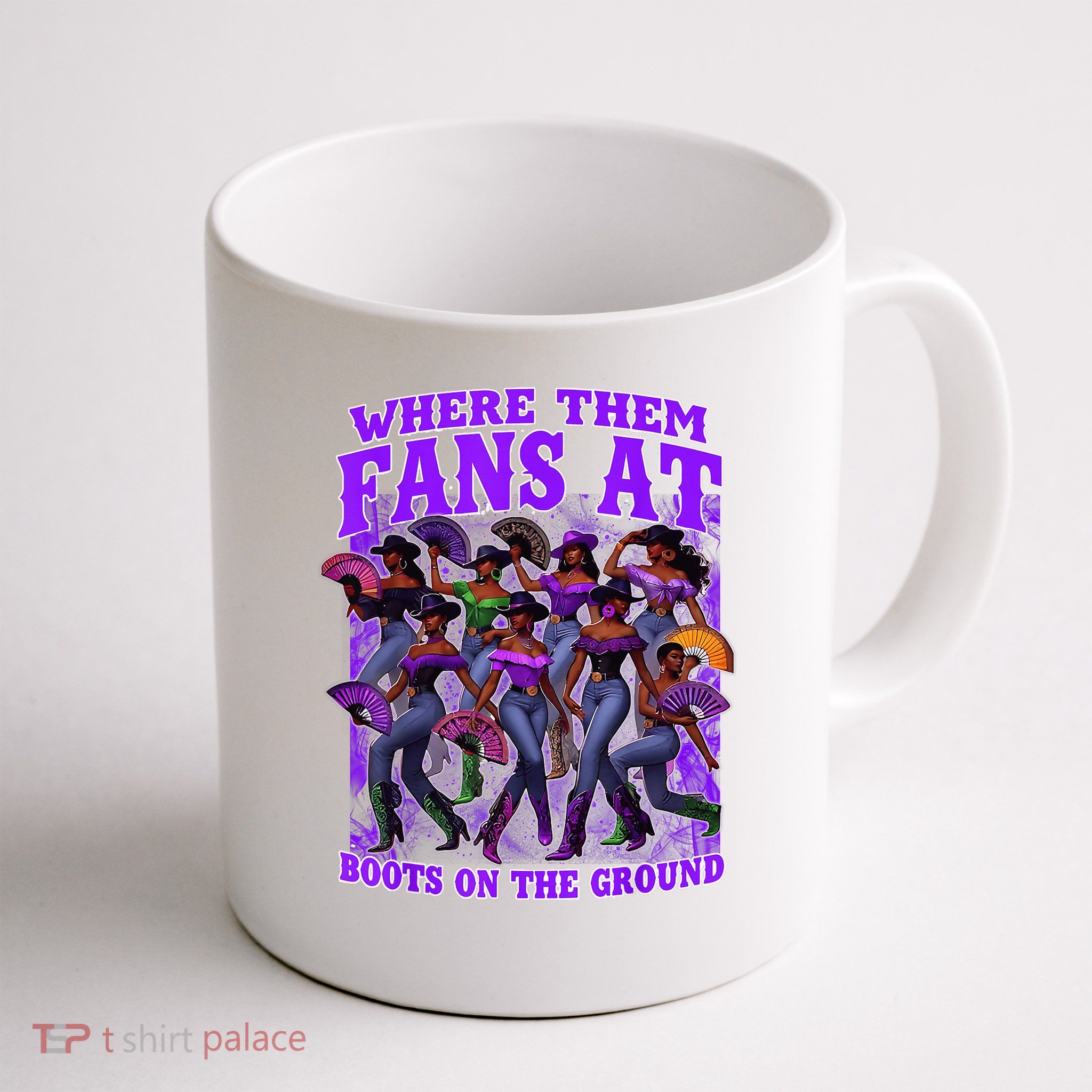 Where Them Fans At Boots On The Ground Cowgirls Western Mug