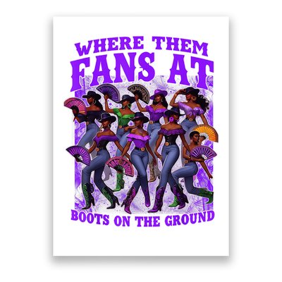 Where Them Fans At Boots On The Ground Cowgirls Western Poster