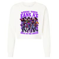 Where Them Fans At Boots On The Ground Cowgirls Western Cropped Pullover Crew