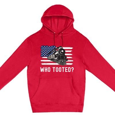 Who Tooted, Funny Train Lovers, Funny Locomotive & Railroad Premium Pullover Hoodie