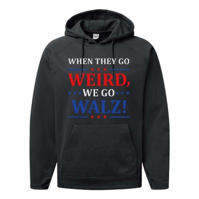 When They Go Weird We Go Walz Harris Waltz 2024 Election Performance Fleece Hoodie