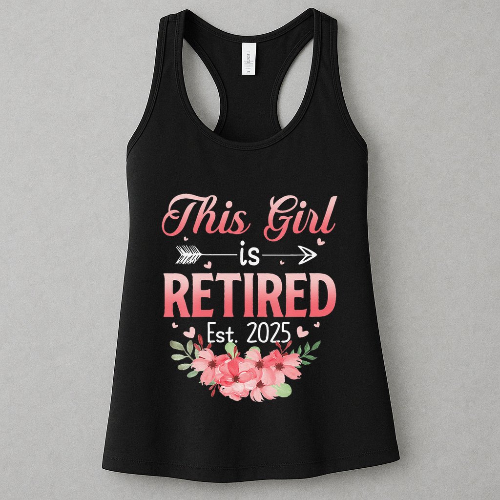 Women This Girl Is Retired Est. 2025 Funny Retirement 2025 Women Womens Tank Top