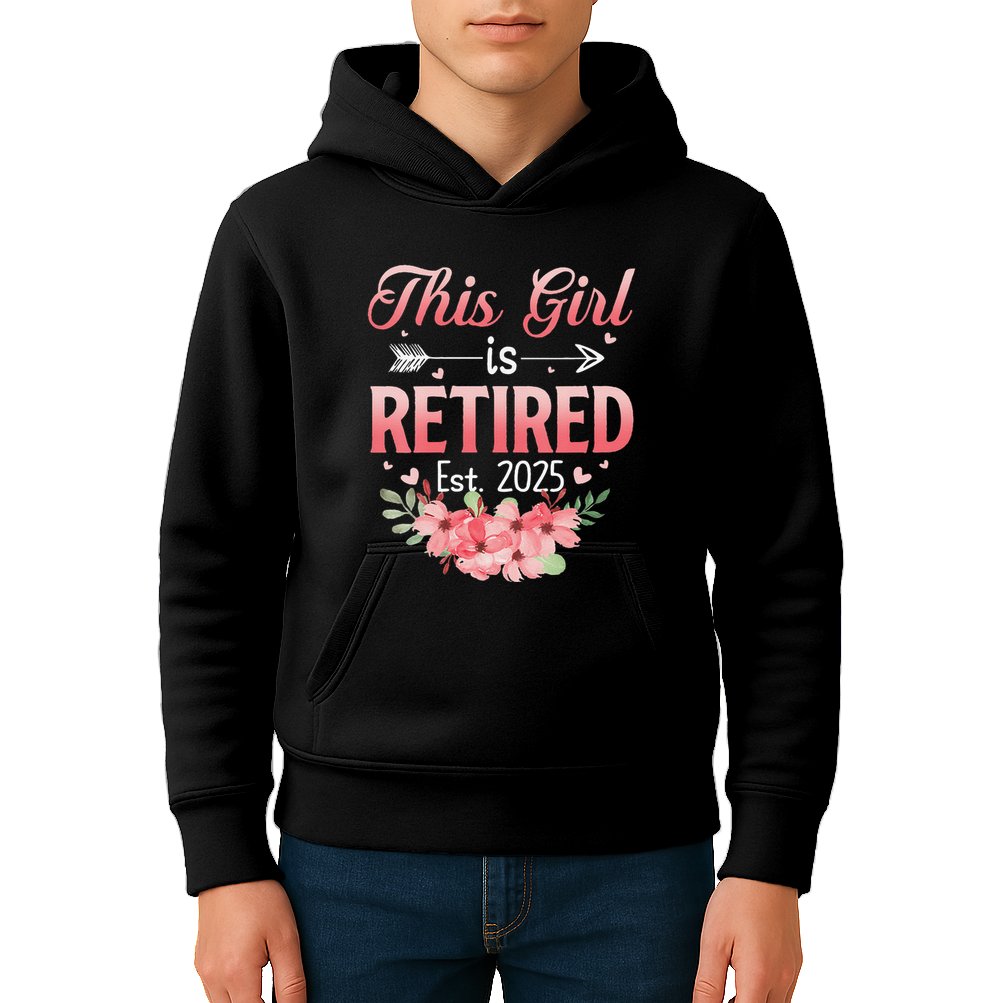 Women This Girl Is Retired Est. 2025 Funny Retirement 2025 Women Kids Hoodie