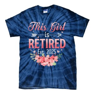 Women This Girl Is Retired Est. 2025 Funny Retirement 2025 Women Tie-Dye T-Shirt