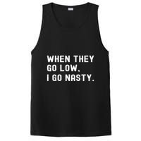 WHEN THEY GO LOW, I GO NASTY PosiCharge Competitor Tank