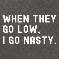 WHEN THEY GO LOW, I GO NASTY Cotton Canvas Backpack